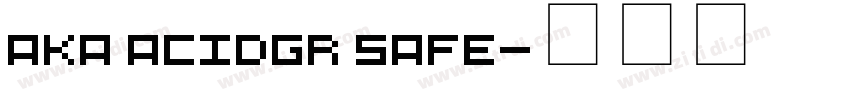 Aka AcidGR Safe字体转换